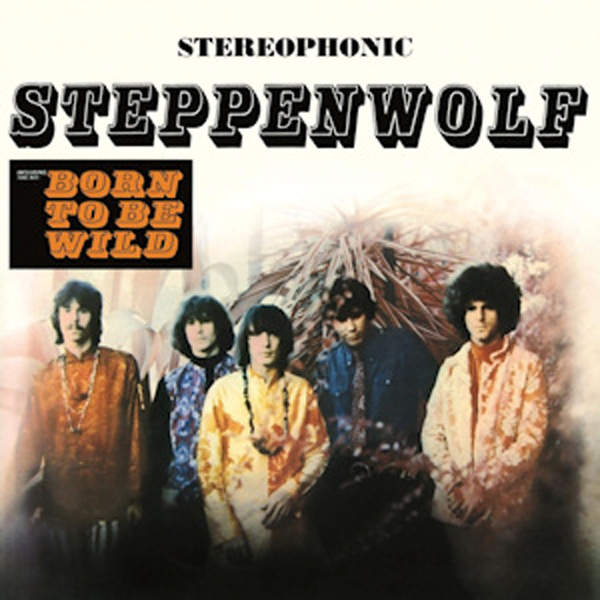 “Born To Be Wild” - Steppenwolf 1968