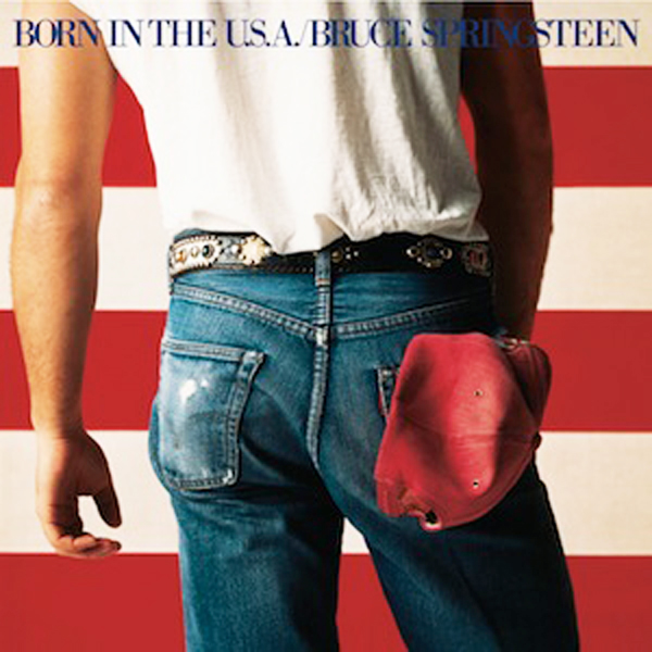 “Born In The U.S.A.” - Bruce Springsteen 1984