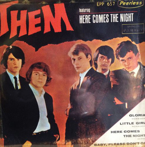 “Here Comes The Night” - Them 1965