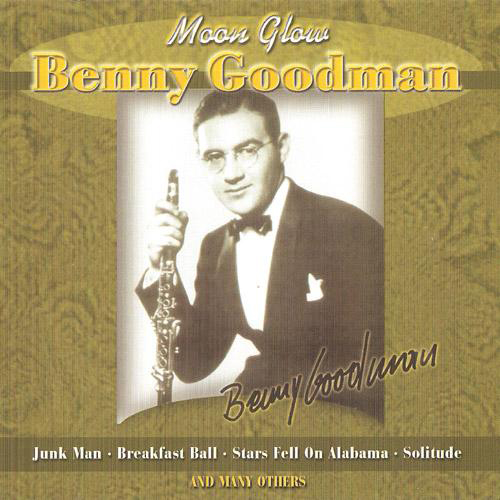 1934 Top Songs - Moon Glow – Benny Goodman