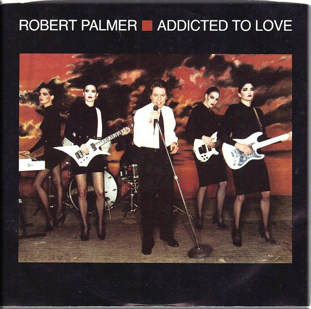“Addicted To Love” - Robert Palmer 1985
