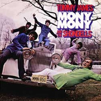 “Mony Mony” - Tommy James & the Shondells 1968