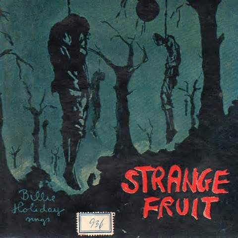 “Strange Fruit” - Billie Holiday