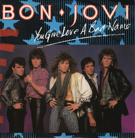“You Give Love A Bad Name” - Bon Jovi 1986