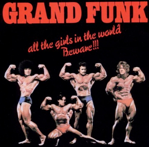 “We’re an American Band” - Grand Funk Railroad 1973
