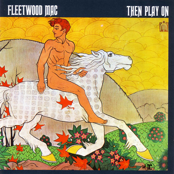 “Oh Well” - Fleetwood Mac 1969