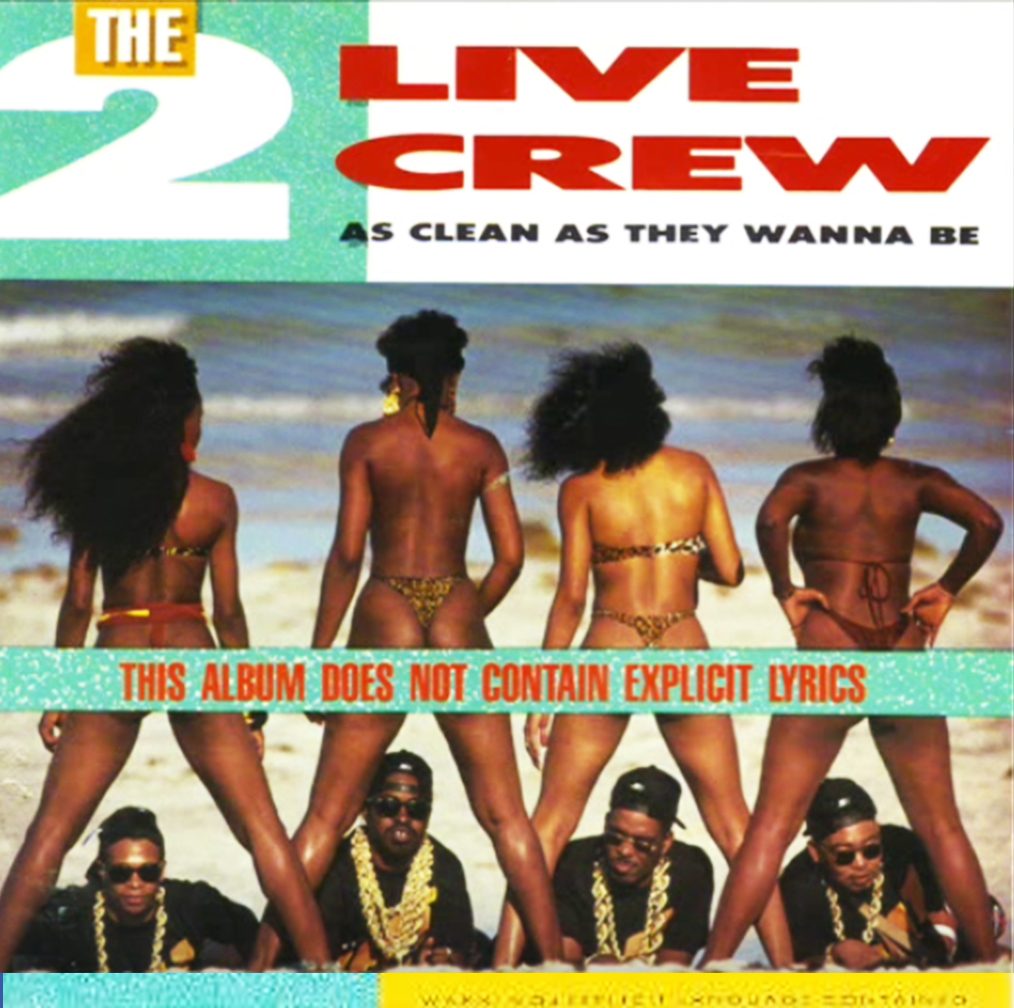 “Pretty Woman” - 2 Live Crew 1989