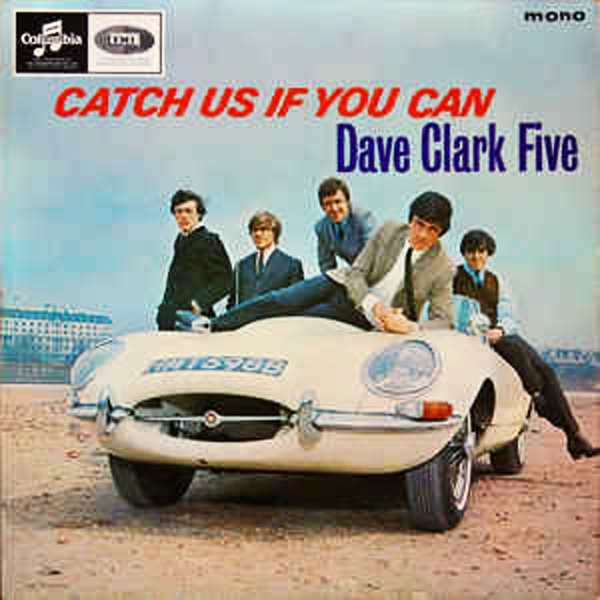 “Catch Us if You Can” - The Dave Clark Five 1964