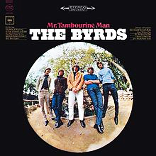 “Mr. Tambourine Man” - The Byrds 1965