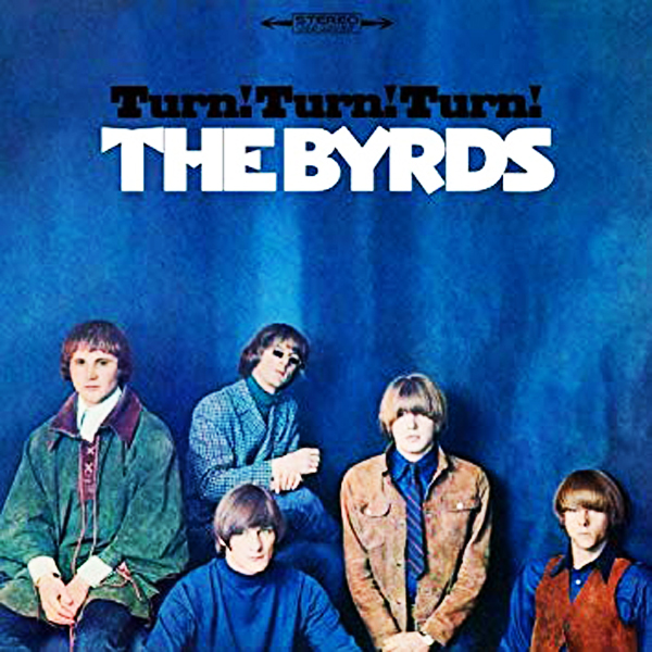 “Turn! Turn! Turn!” - The Byrds 1965