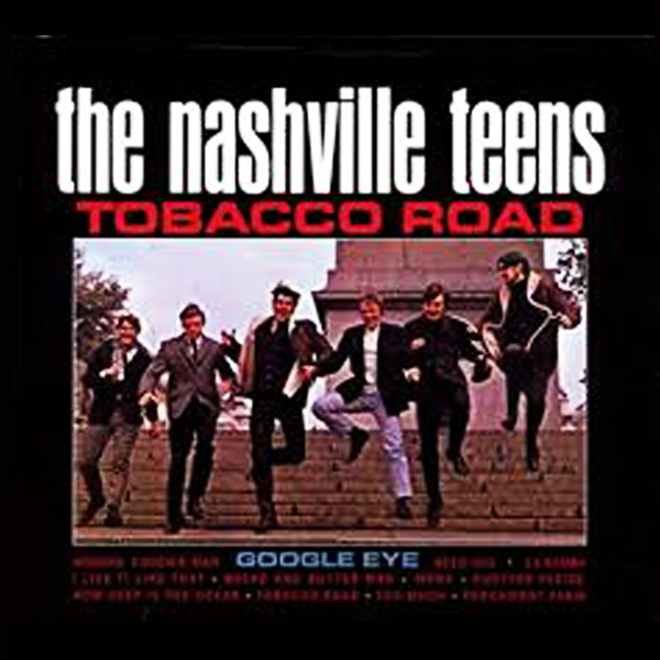 “Tobacco Road” - The Nashville Teens 1964