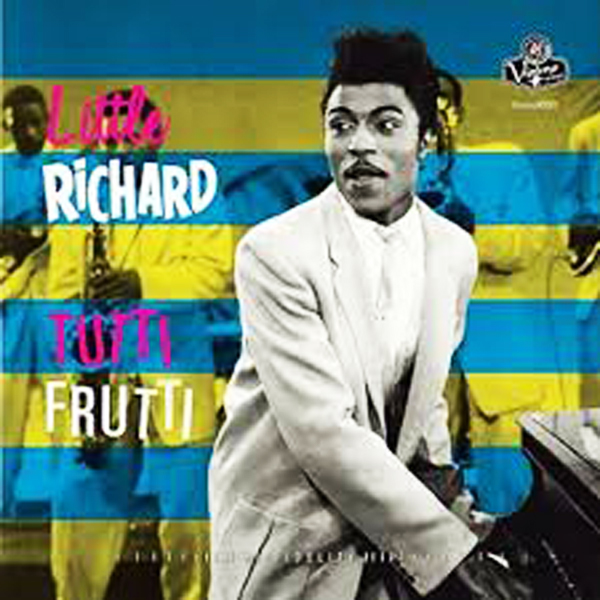 “Tutti Frutti” - Little Richard 1955