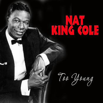 1951 Top Songs - Too Young - Nat King Cole