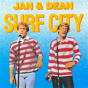 “Surf City” -Jan & Dean 1963
